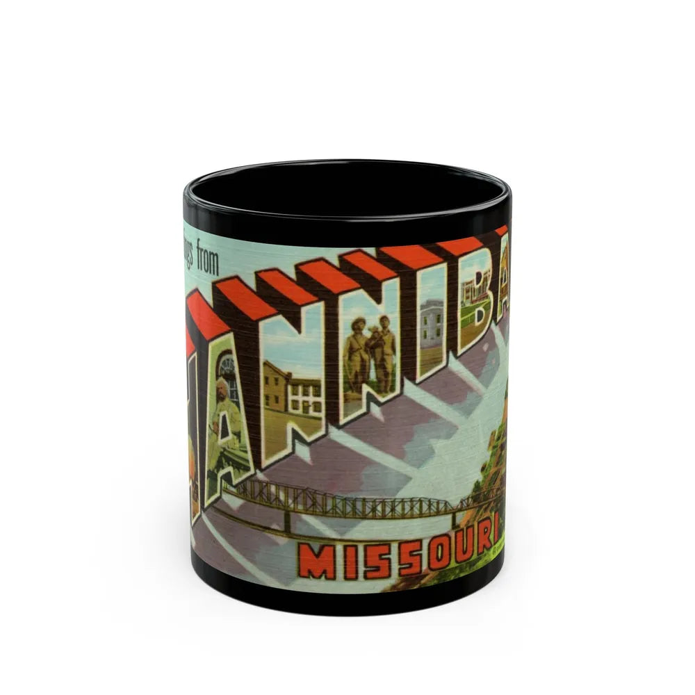 Greetings from Hannibal Missouri (Greeting Postcards) Black Coffee Mug-11oz-Go Mug Yourself