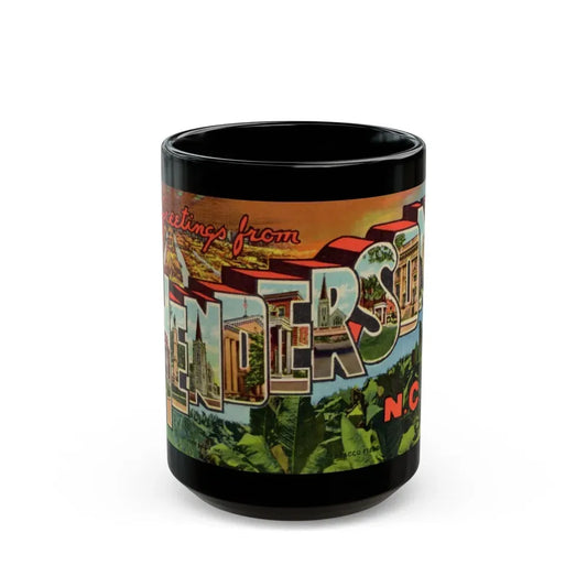 Greetings from Henderson N C (Greeting Postcards) Black Coffee Mug 15oz - Go Mug Yourself