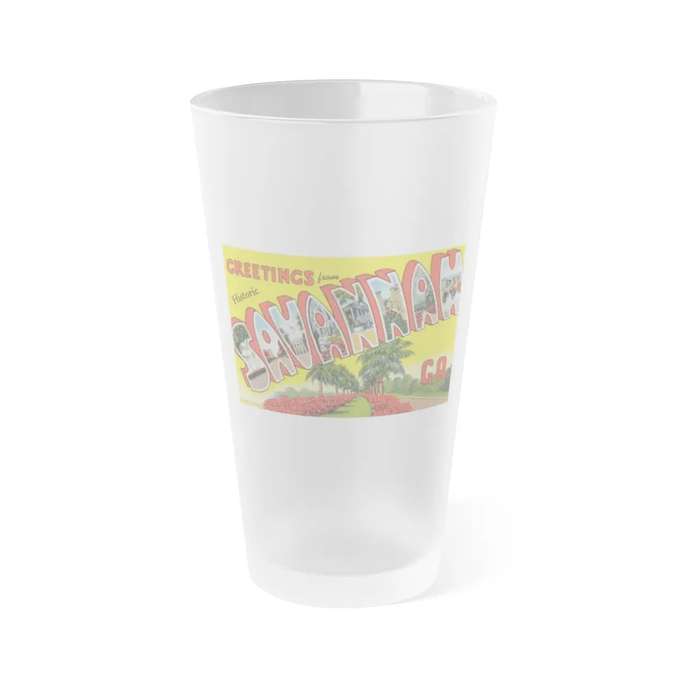 Greetings from historic Savannah Ga (Greeting Postcards) Frosted Pint Glass 16oz-16oz-Frosted-Go Mug Yourself