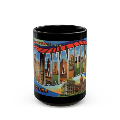 Greetings From Indianapolis (Greeting Postcards) Black Coffee Mug-15oz-Go Mug Yourself