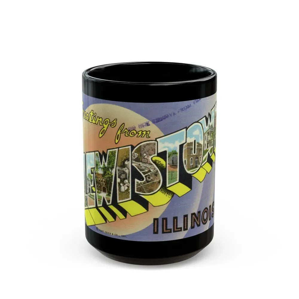 Greetings from Lewistown Illinois (Greeting Postcards) Black Coffee Mug 15oz - Go Mug Yourself