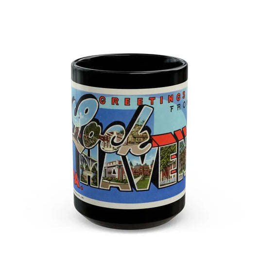 Greetings from Lock Haven PA (Greeting Postcards) Black Coffee Mug 15oz - Go Mug Yourself