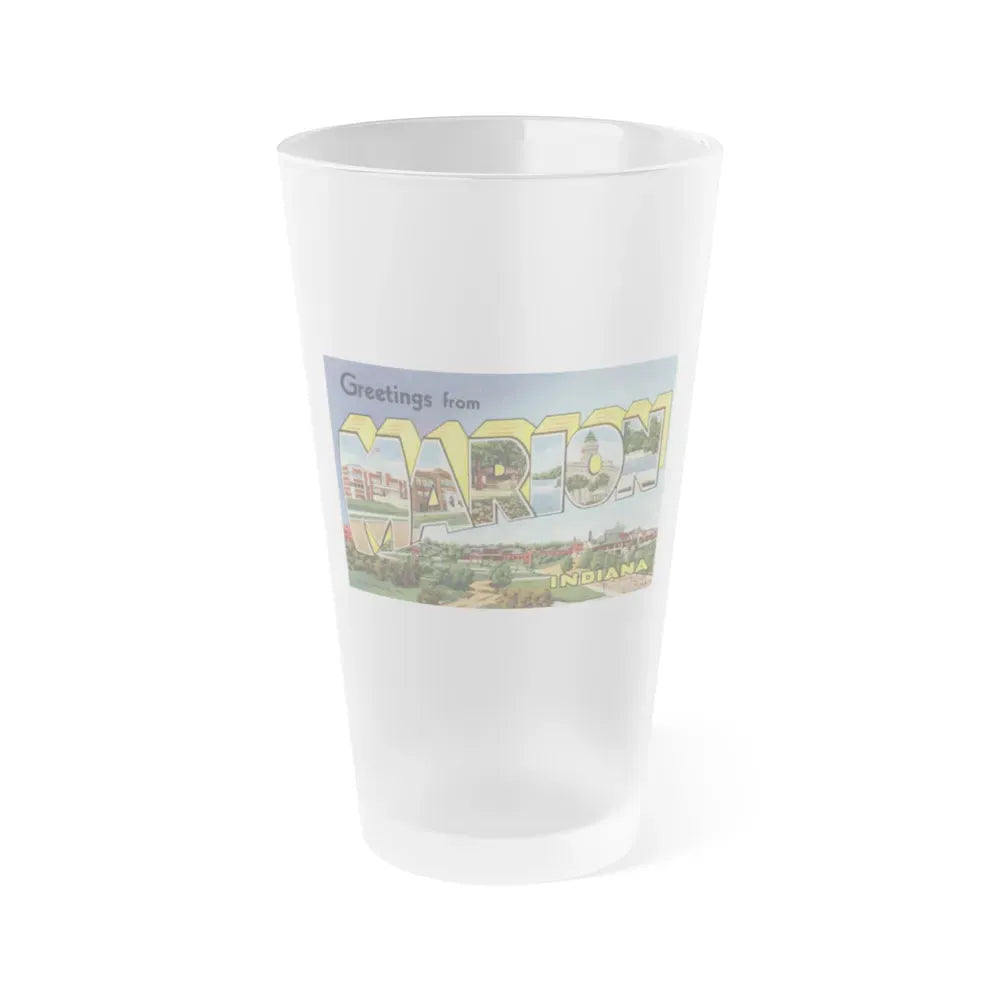 Greetings from Marion Indiana (Greeting Postcards) Frosted Pint Glass 16oz 16oz Frosted - Go Mug Yourself
