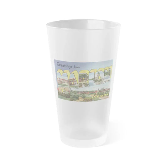 Greetings from Marion Indiana (Greeting Postcards) Frosted Pint Glass 16oz 16oz Frosted - Go Mug Yourself