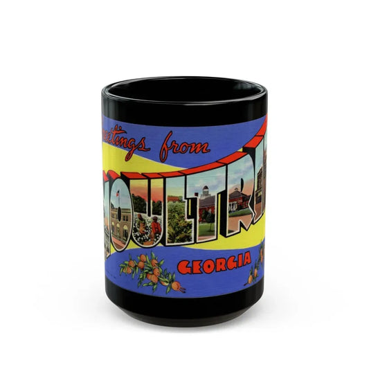 Greetings from Moultrie Georgia (Greeting Postcards) Black Coffee Mug 15oz - Go Mug Yourself