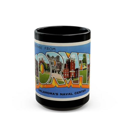 Greetings from Norman Oklahomas Naval Center (Greeting Postcards) Black Coffee Mug-15oz-Go Mug Yourself