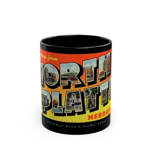 Greetings from North Platte Nebraska Buffalo Bills home town (Greeting Postcards) Black Coffee Mug 11oz - Go Mug Yourself