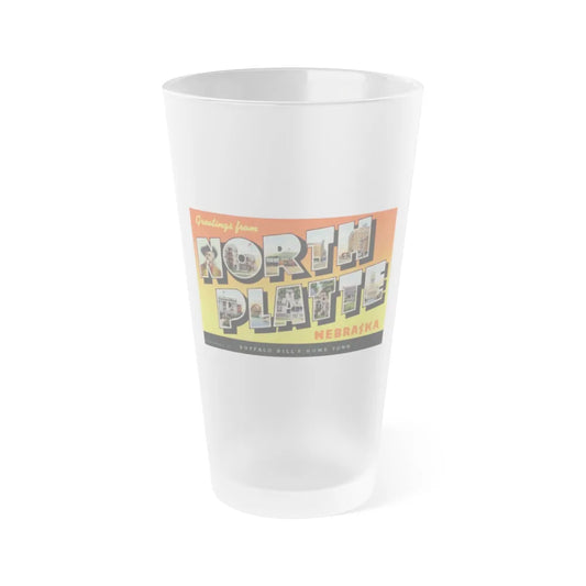 Greetings from North Platte Nebraska Buffalo Bills home town (Greeting Postcards) Frosted Pint Glass 16oz-Go Mug Yourself