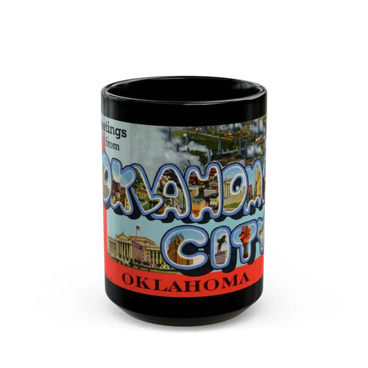 Greetings from Oklahoma City Oklahoma (Greeting Postcards) Black Coffee Mug-15oz-Go Mug Yourself