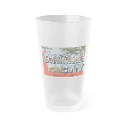 Greetings from Oklahoma City Oklahoma (Greeting Postcards) Frosted Pint Glass 16oz 16oz Frosted - Go Mug Yourself