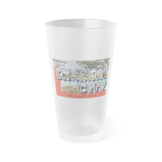 Greetings from Oklahoma City Oklahoma (Greeting Postcards) Frosted Pint Glass 16oz 16oz Frosted - Go Mug Yourself