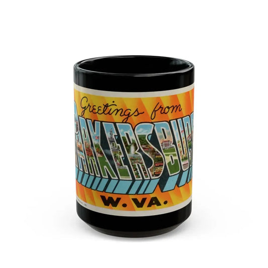 Greetings from Parkersburg W Va (Greeting Postcards) Black Coffee Mug 15oz - Go Mug Yourself