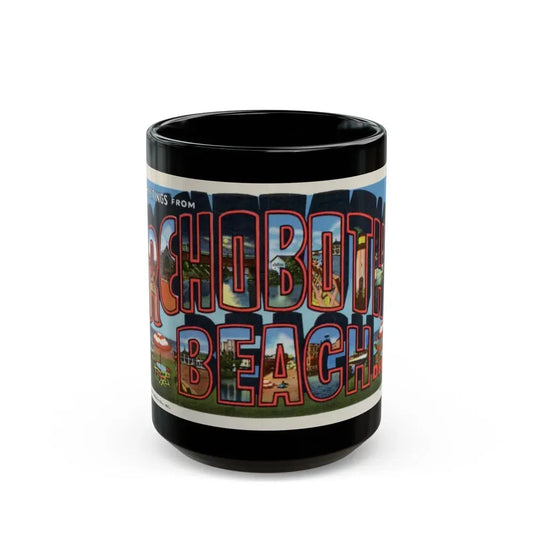 Greetings from Rehoboth Beach (Greeting Postcards) Black Coffee Mug 15oz - Go Mug Yourself
