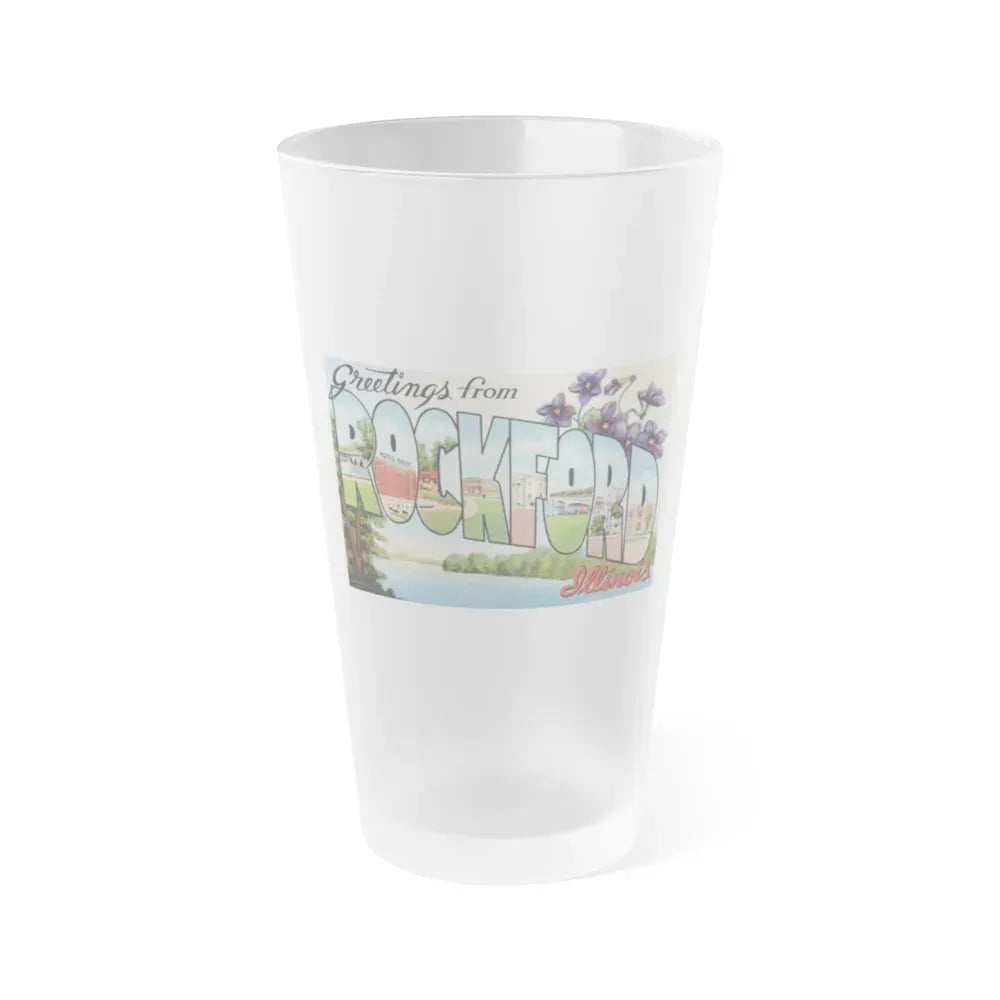 Greetings from Rockford Illinois (Greeting Postcards) Frosted Pint Glass 16oz 16oz Frosted - Go Mug Yourself