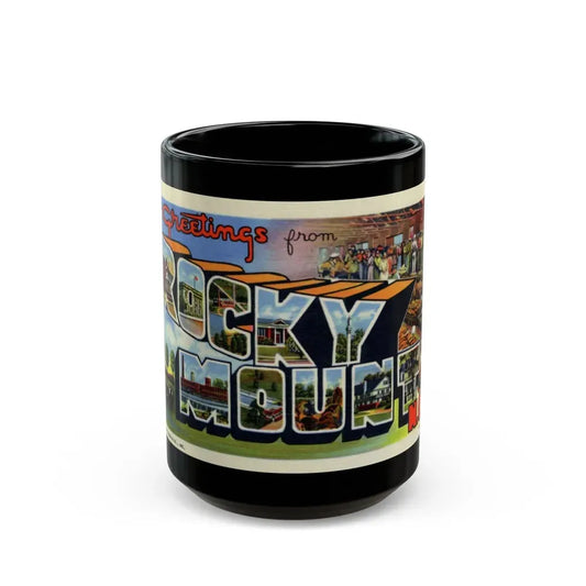 Greetings from Rocky Mount NC (Greeting Postcards) Black Coffee Mug 15oz - Go Mug Yourself