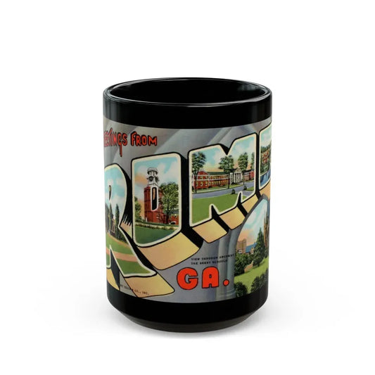 Greetings from Rome Ga (Greeting Postcards) Black Coffee Mug 15oz - Go Mug Yourself
