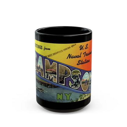 Greetings from Sampson NY (Greeting Postcards) Black Coffee Mug-15oz-Go Mug Yourself