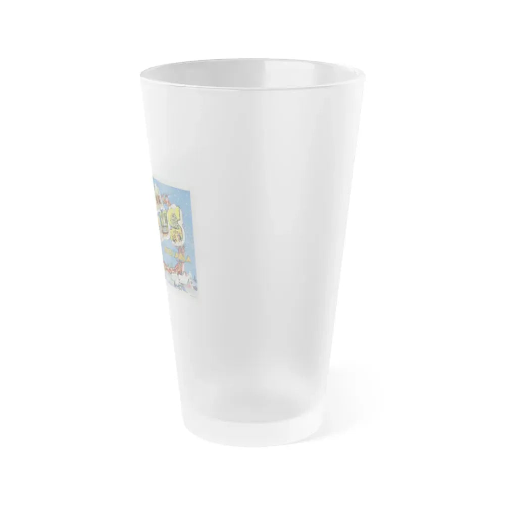 Greetings from Santa Claus Indiana (Greeting Postcards) Frosted Pint Glass 16oz - Go Mug Yourself