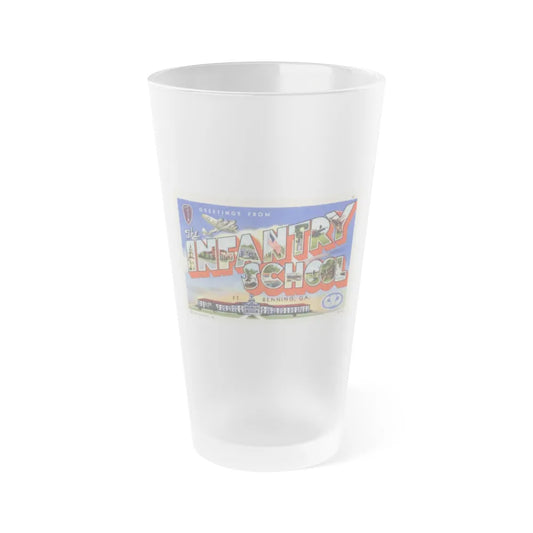 Greetings from the Infantry School Ft Benning GA (Greeting Postcards) Frosted Pint Glass 16oz-Go Mug Yourself