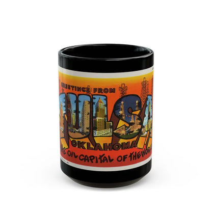 Greetings from Tulsa Oklahoma 2 (Greeting Postcards) Black Coffee Mug-15oz-Go Mug Yourself