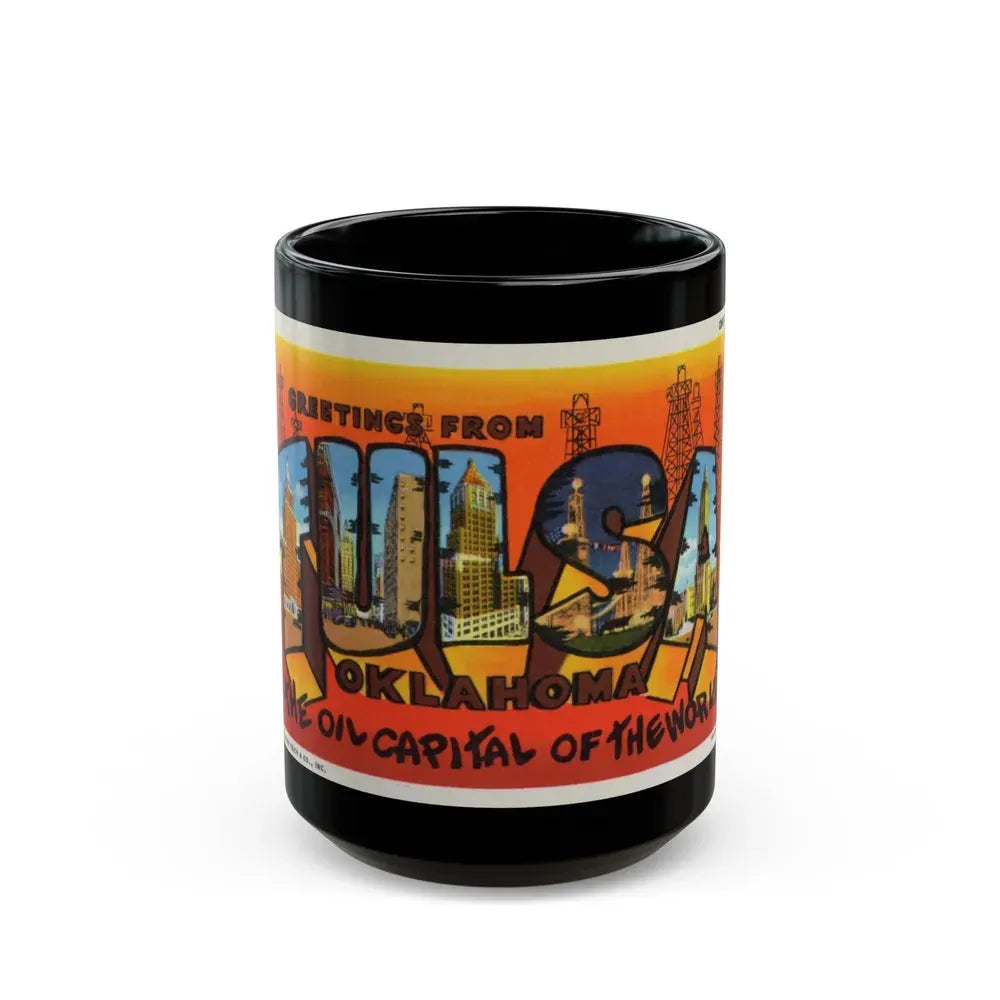 Greetings from Tulsa Oklahoma 2 (Greeting Postcards) Black Coffee Mug 15oz - Go Mug Yourself
