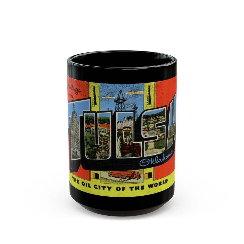 Greetings from Tulsa Oklahoma (Greeting Postcards) Black Coffee Mug-15oz-Go Mug Yourself