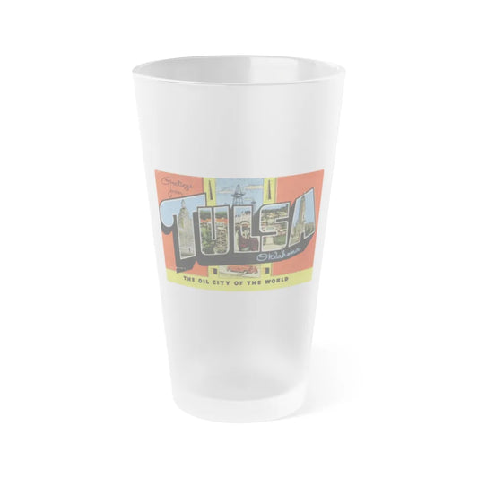 Greetings from Tulsa Oklahoma (Greeting Postcards) Frosted Pint Glass 16oz-Go Mug Yourself