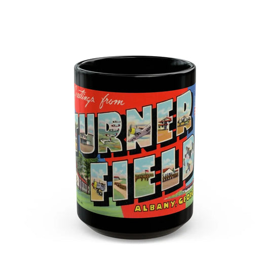 Greetings from Turner Field Albany Georgia (Greeting Postcards) Black Coffee Mug-15oz-Go Mug Yourself