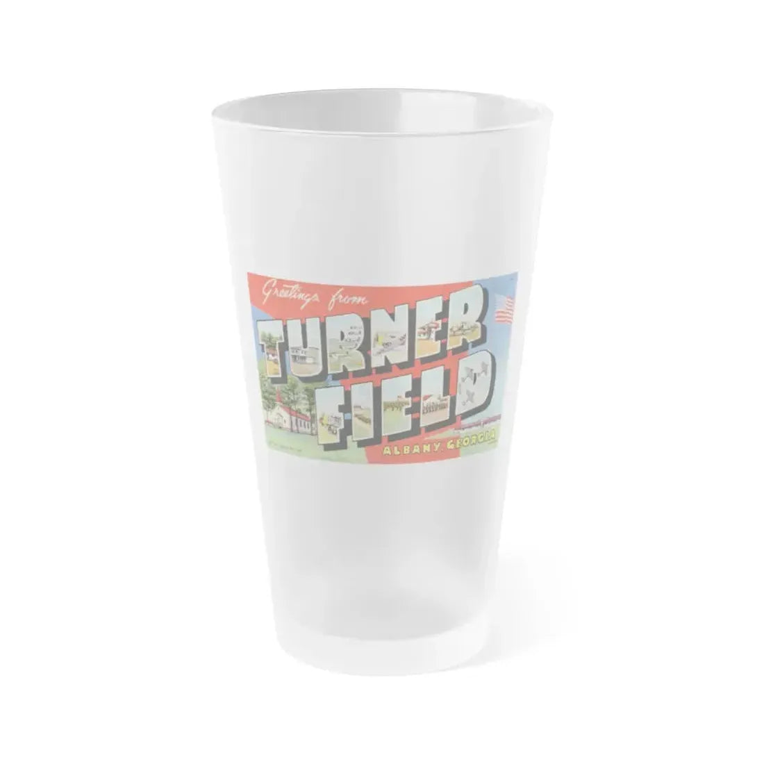 Greetings from Turner Field Albany Georgia (Greeting Postcards) Frosted Pint Glass 16oz - Go Mug Yourself