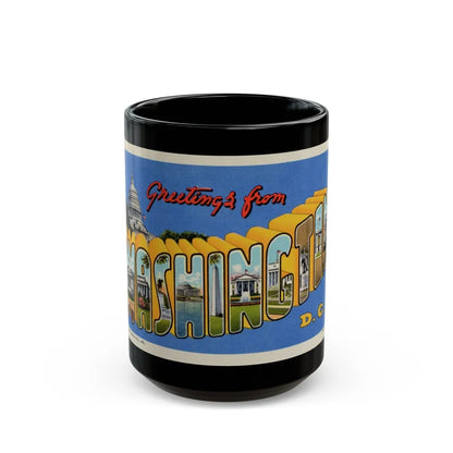 Greetings from Washington DC (Greeting Postcards) Black Coffee Mug-15oz-Go Mug Yourself