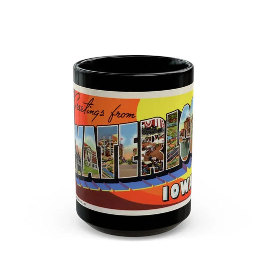 Greetings from Waterloo Iowa (Greeting Postcards) Black Coffee Mug 15oz - Go Mug Yourself