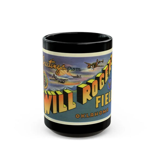 Greetings from Will Rogers Field Oklahoma (Greeting Postcards) Black Coffee Mug 15oz - Go Mug Yourself