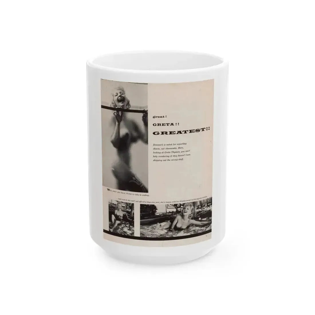 Greta Thyssen #131 - 1 Page 3 B&W Photos (Vintage Female Icon) White Coffee Mug 15oz - Go Mug Yourself