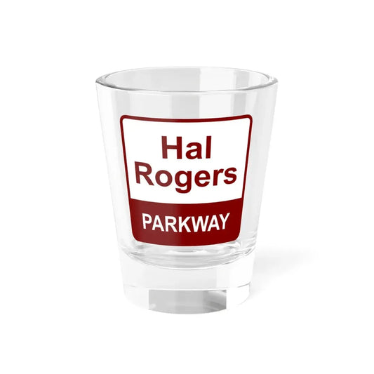 Hal Rogers Parkway maroon (Kentucky) (Road Sign) Shot Glass 1.5oz 1.5oz - Go Mug Yourself