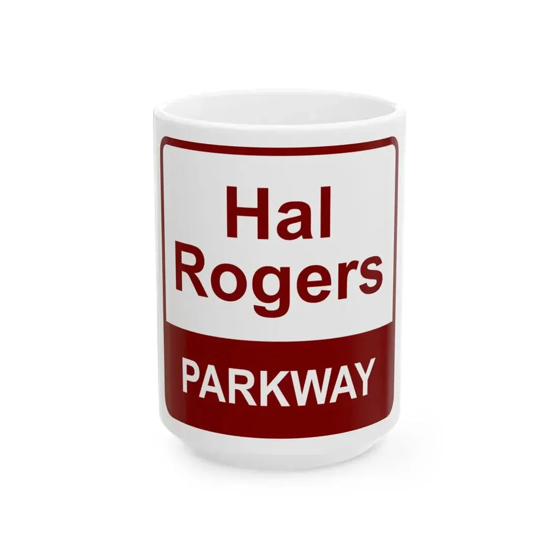 Hal Rogers Parkway maroon (Kentucky) (Road Sign) White Coffee Mug 15oz - Go Mug Yourself