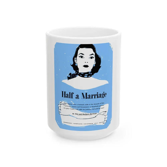 Half a Marriage (1), Redbook, November 1954 - White Coffee Mug 15oz - Go Mug Yourself