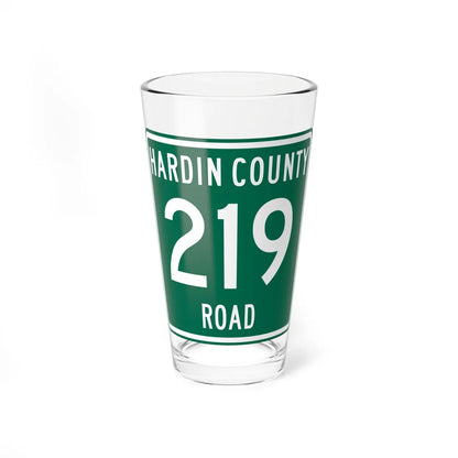 Hardin County Route 219 OH (Ohio) (Road Sign) Pint Glass 16oz 16oz - Go Mug Yourself