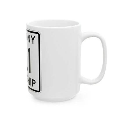 Harmony Township Route 121 Morrow County Ohio (Ohio) (Road Sign) White Coffee Mug - Go Mug Yourself