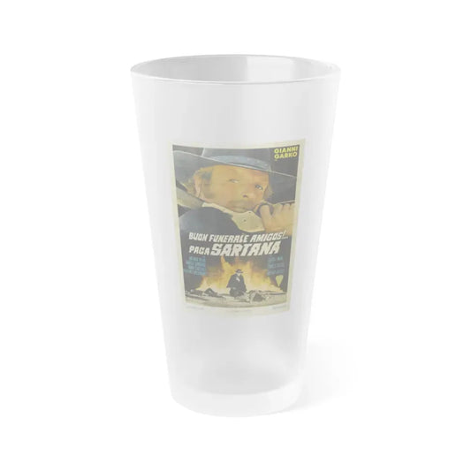 HAVE A GOOD FUNERAL MY FRIEND... SARTANA WILL PAY 1970 Movie Poster - Frosted Pint Glass 16oz 16oz Frosted - Go Mug Yourself