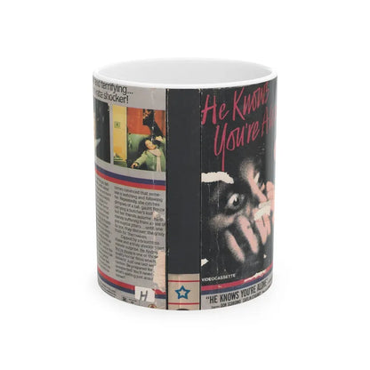 HE KNOWS YOUR ALONE (VHS COVER) - White Coffee Mug 11oz - Go Mug Yourself