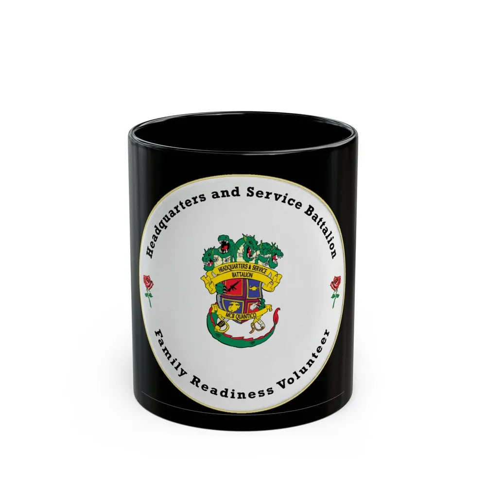 Headquarters And Service Battalion Family Readiness Volunteer (USMC) Black Coffee Mug-11oz-Go Mug Yourself