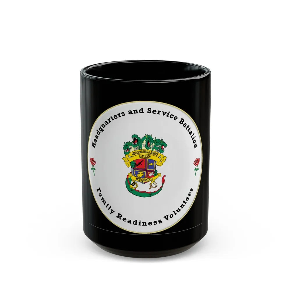 Headquarters And Service Battalion Family Readiness Volunteer (USMC) Black Coffee Mug-15oz-Go Mug Yourself