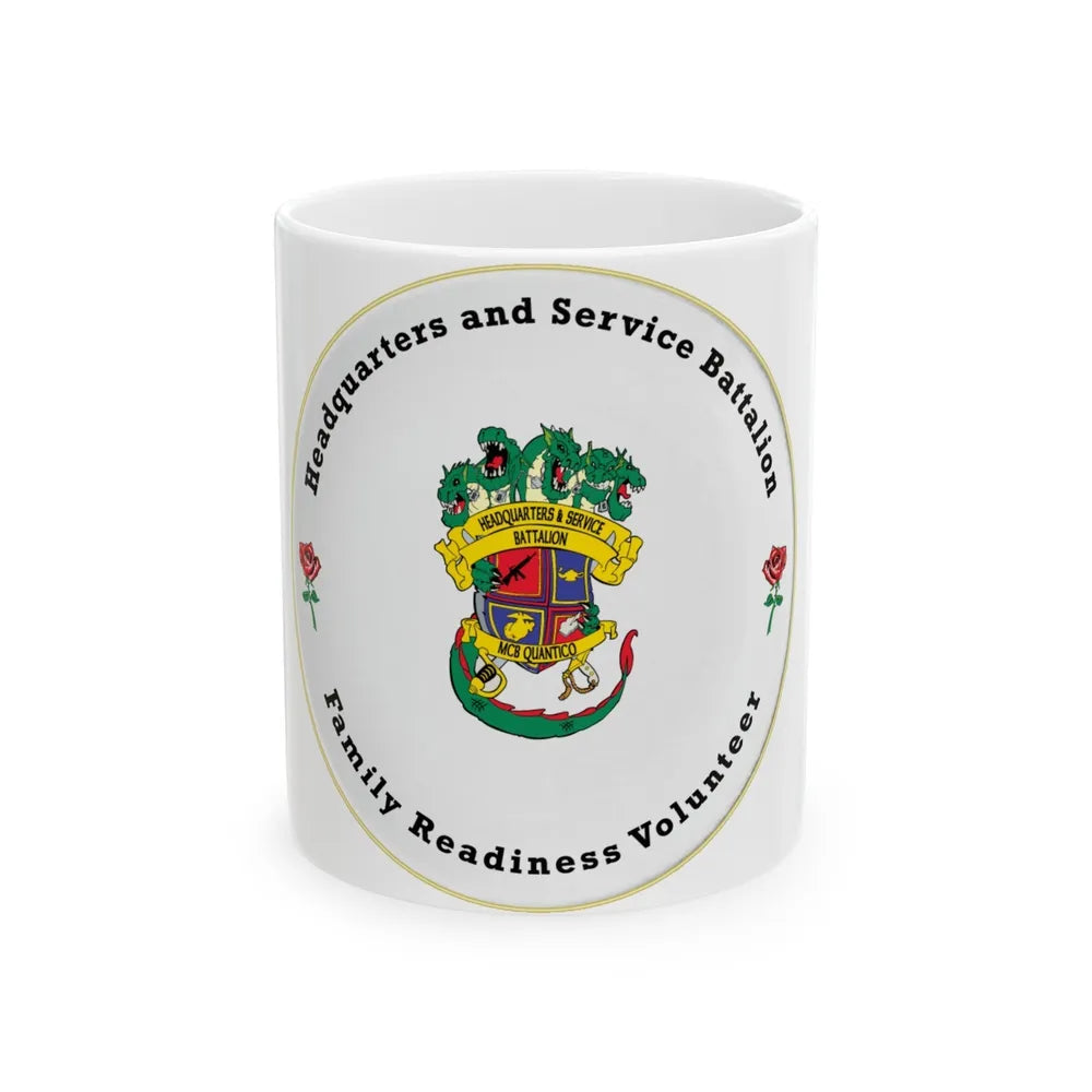 Headquarters And Service Battalion Family Readiness Volunteer (USMC) White Coffee Mug-11oz-Go Mug Yourself