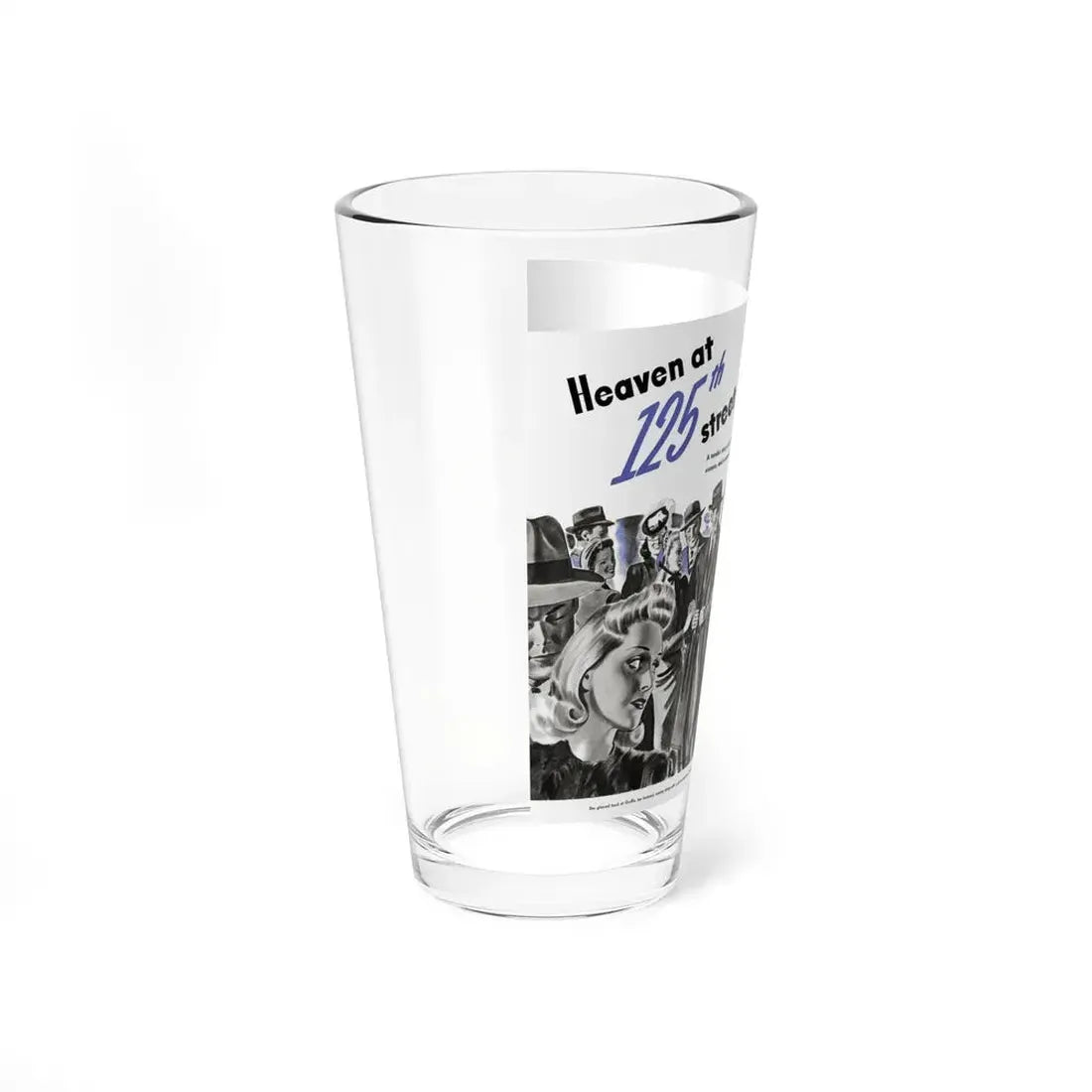 Heaven at 125th Street, Liberty, May 31, 1941 - Pint Glass 16oz - Go Mug Yourself