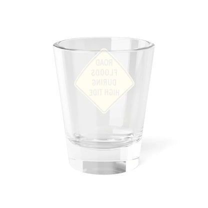 HIDOT ROAD FLOODS DURING HIGH TIDE (Hawaii) (Road Sign) Shot Glass 1.5oz - Go Mug Yourself
