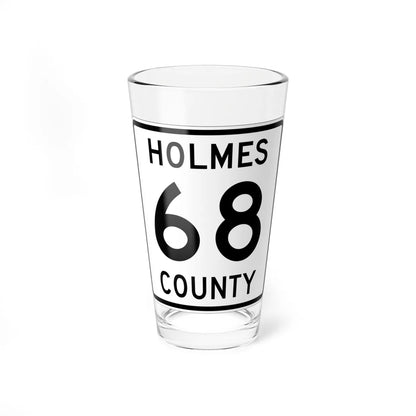 Holmes County Route 68 OH (Ohio) (Road Sign) Pint Glass 16oz 16oz - Go Mug Yourself