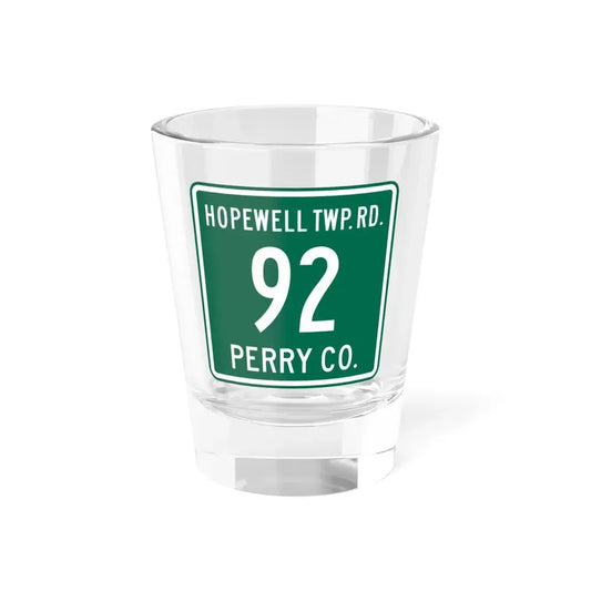 Hopewell Township Route 92 Perry County Ohio (Ohio) (Road Sign) Shot Glass 1.5oz 1.5oz - Go Mug Yourself