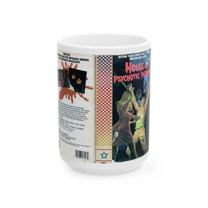 HOUSE OF PSYCHOTIC WOMEN (VHS COVER) - White Coffee Mug 15oz - Go Mug Yourself