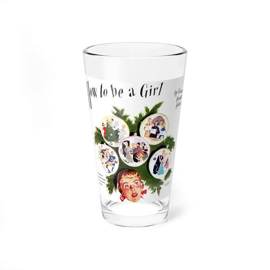 How to Be a Girl (2), Woman's Day, December 1949 - Pint Glass 16oz 16oz - Go Mug Yourself