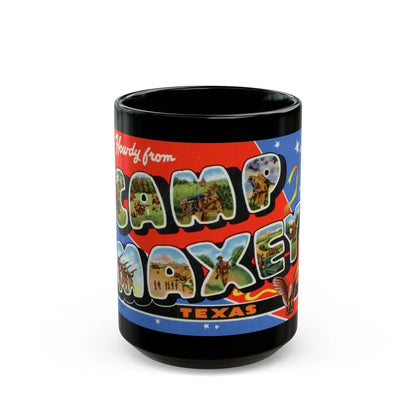 Howdy from Camp Maxey Texas (Greeting Postcards) Black Coffee Mug-15oz-Go Mug Yourself